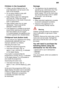 Page 5en5
Children
 in the household
If fitted, use the childproof lock. An
exact description can be found in the back of the envelope.
Do not allow children to play with or operate the appliance.
Keep children away from detergents and rinse aid. These may cause chemical burns in the mouth, throat and eyes or asphyxiation.
Keep children away from an open dishwasher . There could still be
detergent residue inside.
If the appliance is installed at eye-level, ensure when opening and closing the door that children...