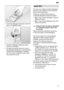 Page 17en
17
Close the detergent dispenser when the
door is completely open.
Close the detergent dispenser when
the door is half open.
During the washing cycle the cover of
the detergent dispenser is automatically
opened and the detergent is washed
out. The cover is therefore open when
the programme ends.
auto 3in1
The use of so-called combined detergent
products may make the use of rinse aid
and/or salt unnecessary.
There are currently several types of
combined detergent products available.
3in1: They contain...