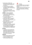 Page 5en5
Open the door carefully when the programme is still running. Thereis a risk of hot water spraying out of the appliance.
To prevent injuries, e.g. caused
by stumbling, open the dishwasher only briefly in order to load and unload the dishwasher .
Read and observe the safety nformation and instructions for use onthe packaging for cleaning and rinsing agents.
Children  in the household
If fitted, use the childproof lock. An
exact description can be found in the back of the envelope.
Do not allow children...