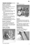 Page 11de11
Geschirr
 einordnen
Geschirr  einr‚umen
Gr’ûere  Speisenreste, z.B.
Knochenst˜cke und Obstkerne, sind vom Geschirr zu entfernen. V orsp˜len unter flieûendem W asser ist
nicht n’tig.Geschirr so einr‚umen, dass
alle Gef‚ûe, wie T assen, Gl‚ser, T’pfe
usw . mit der f fnung nach unten
stehen.
T eile mit W’lbungen oder V ertiefungen
schr‚g stehen, damit das W asser
ablaufen kann.
es sicher steht und nicht kippen kann.
es die Drehung der beiden Spr˜harme im Betrieb nicht behindert.
Sehr kleine...