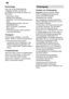 Page 26de
26
Demontage Auch hier ist die Reihenfolge der T‚tigkeiten wichtig: T
rennen Sie
grunds‚tzlich das Ger‚t als Erstes vomStromnetz. ± Netzstecker ziehen.  ± W asserzulauf abdrehen. 
± Abwasser± und Frischwasseranschluss    l’sen.  ± Befestigungsschrauben unter der    Abeitsplatte l’sen.  ± W enn vorhanden, Sockelbrett 
   demontieren.± Ger‚t herausziehen, dabei Schlauch     vorsichtig nachziehen. 
Transport Geschirrsp˜ler entleeren. Lose T eile
sichern. Ger‚t nur aufrecht transportieren.
Wird das Ger‚t...