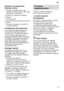 Page 19fr19
Abandon
 du programme
(Remise ƒ z‡ro)
Appuyez  simultan‡ment sur les
touches de programmation 
A  et C
pendant env . 3 secondes.
La mention 
 apparaŒt ƒ lindicateur
num‡rique.
Fermez la porte.
Le d‡roulement du programme prend env .
1 minute
Ramenez linterrupteur principal 1
en position ‡teinte.
Changement  de programme
Vous  pouvez changer de programme
au cours des 2 premiŠres minutes cons‡cutives ƒ lallumage de lappareil. Si vous changez ult‡rieurement de programme, lappareil mŠne ƒ son termeune...