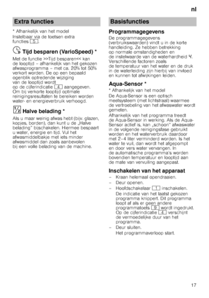 Page 17nl
17
* Afhankelijk van het model 
Instelbaar via de toetsen extra  
functies
H.
Ÿ
 Tijd besparen (VarioSpeed) *
Met de functie >>Tijd besparen