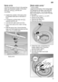 Page 19en19
Spray
 arms
Lime  and remnants of food in the washing
water can block the nozzles in the spray arms 
22  and 24 and the arm
mountings .
Inspect the nozzles in the spray arms for blocked holes due to remnants offood.
If necessary , pull the lower arm 24
upwards and lift it of f.
Unscrew the upper spray arm 22.
Clean both spray arms under running 
water.
Refit the spray arms. Ensure that the lower arm has locked into place and the upper one is screwed tight.
Spray arms Waste
 water pump *
*  some...