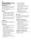 Page 4en 
4
Before you switch ON  
the appliance 
Please read the operating and installation  
instructions carefully. They contain  
important information on how to install, use 
and maintain the appliance. 
Retain all documents for subsequent use  
or for the next owner. 
Delivery 
– Check the packaging and dishwasher 
immediately for damage caused in  
transit. Do not switch on a damaged  
appliance, but contact your supplier.
– Please dispose of the packaging  material in an environmentally friendly...