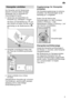 Page 9de9
Klarsp˜ler
 einf˜llen
Der  Klarsp˜ler wird f˜r fleckenloses
Geschirr und klare Gl‚ser ben’tigt. V erwenden Sie nur Klarsp˜ler f˜r
Haushaltsgeschirrsp˜ler.
Deckel des V orratsbeh‚lters f˜r
Klarsp˜ler 
29  aufklappen. Dr˜cken
Sie hierzu auf die Markierung (1
) auf
dem Deckel und heben Sie den Deckel gleichzeitig an der Bedienlasche (2
)
an.
Klarsp˜ler vorsichtig bis knapp unter den Rand der Einf˜ll’f fnung einlaufen
lassen.
Deckel schlieûen bis er h’rbar einrastet.
bergelaufenen Klarsp˜ler ggf. mit...