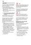 Page 16en
16 auto
 3in1
The  use of so-called combined detergent
products may make the use of rinse aid and/or salt unnecessary .
There are currently several types ofcombined detergent products available.
3in1:  They contain detergent, rinse aid
and  salt function.
2in1:  They contain detergent and rinse
aid  or salt function.
>>>  Always check the type of detergent
or combined product which you are using!
Always follow the operating instructionsor the information on the packaging.
The rinse programme is...