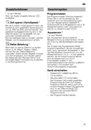 Page 15de15
*  je nach Modell 
Über die Tasten Zusatzfunktionen 
H 
einstellbar.
Z
eit  spar e
n ( Var
io S pee
d)Ÿ  Zeit sparen (VarioSpeed) *
Mit der Funktion >>Zeit sparen