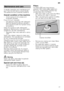 Page 17en17
A regular inspection and maintenance of  
your machine will help to prevent faults. 
This saves time and prevents problems.
Overall condition of the machine
– Check spray arm for grease and 
limescale deposits.
If you find such deposits: 
– Fill detergent dispenser with detergent.  Start the appliance without utensils in  
the programme with the highest rinsing 
temperature.
Clean the appliance with detergents/ 
appliance cleaners which are particularly  
suitable for use with dishwashers. 
–...