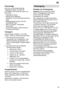 Page 25de25
Demontage Auch hier ist die Reihenfolge der T‚tigkeiten wichtig: T
rennen Sie
grunds‚tzlich das Ger‚t als Erstes vomStromnetz. ± Netzstecker ziehen.  ± W asserzulauf abdrehen. 
± Abwasser± und Frischwasseranschluss    l’sen.  ± Befestigungsschrauben unter der    Arbeitsplatte l’sen.  ± W enn vorhanden, Sockelbrett 
   demontieren.± Ger‚t herausziehen, dabei Schlauch     vorsichtig nachziehen. 
Transport Geschirrsp˜ler entleeren. Lose T eile
sichern. Ger‚t nur aufrecht transportieren.
Wird das Ger‚t...