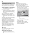 Page 18en 
18
A regular inspection and maintenance of  
your machine will help to prevent faults. 
This saves time and prevents problems. 
Overall condition of the machine 
– Check spray arm for grease and 
limescale deposits.
If you find such deposits: 
– Fill detergent dispenser with detergent.  Start the appliance without utensils in  
the programme with the highest rinsing  
temperature.
Clean the appliance with detergents/ 
appliance cleaners which are particularly  
suitable for use with dishwashers. 
–...