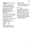 Page 13de13
Reiniger
Sie k’nnen die im Handel befindlichen fl˜ssigen oder pulverf’rmigenMarkenreiniger f˜r Geschirrsp˜ler bzw .
T ABS verwenden (kein Handsp˜lmittel!).
Bei der V erwendung phosphatfreier
Reiniger kann es bei hartemLeitungswasser leichter zu weiûenAblagerungen auf Geschirr und Beh‚lterw‚nden kommen. Abhilfe bringt die Zugabe einer gr’ûeren Reinigermenge. Ob ein Reiniger f˜r Silberteile geeignet ist, finden Sie auf der Packung des Reinigers. Bei weiteren Fragen empfehlen wir Ihnen, sich an die...