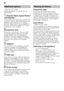 Page 16en
16
* depending on model 
Additional options can be set with the  
buttons 
8.
Express
 W
ash
/ S
peed
 P
e
rf
ec
t (
Var
io
Speed)Ÿ  Express Wash/ Speed Perfect/
(VarioSpeed) *
This function can reduce the running time  
by approx. 20% to 50% depending on the  
selected rinse programme. To obtain  
optimum cleaning and drying results at a 
reduced running time, water and energy  
consumption are increased.
Ï  Intensive zone *Inte
ns
iv
e
 z
on e
Perfect for a mixed load. You can wash  
very soiled...