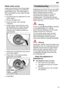 Page 19en19
Waste
 water pump
Large  food remnants in the rinsing water
not retained by the filters may block the waste water pump. The rinsing water is then not pumped out and covers the filter .
In this case:
First disconnect the appliance from the power supply .
Remove the filters 26.
Scoop out water , use a sponge
if required.
Using a spoon, prise of f pump cover
(as illustrated) until it clicks, then grip the cover by the lug and first pull it upwards until it resists and then pull it out forwards.
Check...