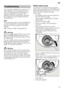 Page 19en
19
The majority of  faults which could occur in  
daily operation can be rectified by the 
user. This ensures that the appliance is  
quickly available for use again. The  
following overview will help you locating 
the causes and gives helpful advise to 
eliminate them. 
Note 
If the appliance stops during dishwashing  
or does not start for no obvious reason, 
first run the Abort programme function 
(Reset).  
(See chapter entitled “Dishwashing”)
ã=Warning
If on the digital display  H an error code...