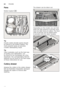 Page 14enUtensils
14
Pans 
Bottom basket 
1b
Tip 
Heavily soiled utensils (pans) should  
be placed in the bottom basket. The  
more powerful spray jet provides 
a better dishwashing result. 
Tip 
Other examples, such as the best way  
of loading your dishwasher, can  
be found on our homepage as a free  
download. The corresponding Internet  
address can be found on the back page  
of these instructions for use. 
Cutlery drawer 
Arrange the cutlery in the cutlery drawer  
1*  as illustrated. Separately...