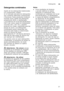 Page 21Detergentees
21
Detergentes combinados 
Aparte de los detergentes tradicionales  
(un componente), existen  
en el mercado una serie de detergentes  
que combinan diferentes componentes 
y funciones. Estos productos contienen  
muchas veces, aparte del detergente  
propiamente dicho, el abrillantador 
y sucedáneos de la sal descalcificadora  
(3in1) así, como, según la combinación  
concreta (4in1, 5in1 etc.), también 
protector de cristal y súperbrillo para las  
piezas de acero. Los detergentes...