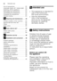 Page 4enIntended use
4
End of programme . . . . . . . . . . . . . . 22 
Automatic switch off / interior light . . 23
Switching off the appliance . . . . . . . . 23
Interrupting the programme  . . . . . . . 24
Terminating the programme . . . . . . . 24
Changing the programme. . . . . . . . . 24
Intensive drying . . . . . . . . . . . . . . . . . 24 
2
Cleaning and maintenance . . .  25
Overall condition of the machine  . . . 25 
Special salt and rinse aid . . . . . . . . . 25
Filters  . . . . . . . . . . . . . ....