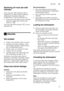 Page 13Utensilsen
13
Switching off rinse aid refill  
indicator 
If the rinse-aid refill indicator 
P is 
impaired (e.g. when using combined  
detergents containing rinse aid  
component), it can be switched off.
