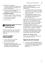 Page 25Cleaning and maintenanceen
25
4.
Release both buttons. 
The LED for button  # flashes and 
the digital display  8 displays the 
factory setting  •:‹… .
5. Press programme button  # until 
the factory set value  š:‹‹  is 
indicated on the digital display  8.  
To change the setting,
1. Press the button  3 to switch the 
Intensive drying on  š:‹‚  or off  š:‹‹ .
2. Press START button  ).
The set value is saved. 
3. Close the door.
2 Cleaning and 
maintenance
Cleaning and maintenance
A regular inspection...