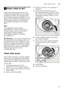 Page 27Fault, what to do?en
27
3 Fault, what to do?Fault, what to do?
Experience has shown that you can  
rectify most faults which occur in daily  
operation yourself. This ensures that  
the machine is quickly available to you  
again. In the following overview you can  
find possible causes of malfunctions  
and helpful information for rectifying  
them. 
Note 
If the appliance stops during  
dishwashing or does not start for no  
obvious reason, first run the Abort  
programme function (Reset).  
(See...