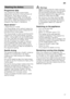 Page 17en
17
Programme data
The programme data (consumption  
values) can be found in the summary of 
instructions. They refer to normal 
conditions and the water hardness set  
value •:‹… . Different influencing factors 
such as e.g. water temperature or line  
pressure may result in deviations.
Aqua
 s
ensorAqua sensor *
* depending on model 
The Aqua sensor is an optical measuring  
device (light barrier) which measures the  
turbidity of the rinsing water. 
The Aqua sensor is used according to the...