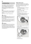 Page 22en
22
The majority of  faults which could occur in  
daily operation can be rectified by the 
user. This ensures that the appliance is  
quickly available for use again. The  
following overview will help you locating 
the causes and gives helpful advise to 
eliminate them. 
Note 
If the appliance stops during dishwashing  
or does not start for no obvious reason, 
first run the Abort programme function 
(Reset).  
(See chapter entitled “Dishwashing”)
ã=Warning
If on the digital display  8 an error code...