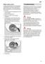 Page 19en19
Waste
 water pump
Large  food remnants in the rinsing water
not retained by the filters may block the waste water pump. The rinsing water is then not pumped out and covers the filter .
In this case:
First disconnect the appliance from the power supply .
Remove the filters 26.
Scoop out water , use a sponge
if required.
Using a spoon, prise of f pump cover
(as illustrated) until it clicks, then grip the cover by the lug and first pull it upwards until it resists and then pull it out forwards.
Check...