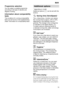 Page 13aus13
Programme
 selection
You  can select a suitable programme
according to the type of utensils and degree of soiling. Information  about comparability
tests The  conditions for running comparability
tests can be found on the supplementary sheet ªInformation for comparability testsº. Additional
 options
* depending  on model
Additional options 
7 can be set with the
buttons.
Saving  time (V arioSpeed) *
The  >>Save time