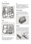 Page 14enUtensils
14
Cups and glasses 
Top basket 
1*
Pans
Bottom basket  9*
Tip 
Heavily soiled utensils (pans) should  
be placed in the bottom basket. The  
more powerful spray jet provides  
a better dishwashing result. Tip 
Other examples, such as the best way  
of loading your dishwasher, can 
be found on our homepage as a free  
download. The corresponding Internet  
address can be found on the back page  
of these instructions for use.
Cutlery basket 
You should always place cutlery  
unsorted with the...