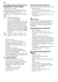 Page 20en
20
Au
to
ma
tic s
w
itc
h
 off / inte
r
io
r 
lig
htAutomatic switch off after end of 
programme or interior light*
* depending on model 
To save energy, the dishwasher can be  
automatically switched off 1 min or 120 
min after the programme ends. 
The setting can be selected from  ˜:‹‹  to 
˜ :‹ƒ .
– Open the door. 
–SwitchonON/OF F switch( .
– Hold down programme button # 
and press START button ) 
until •:‹ ... is indicated on the digital 
display.
–Rel ease both buttons.
The LED for button #...