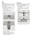 Page 22en
22
Filters
The filters 1j keep large foreign objects 
in the rinsing water away from the pump.  
These foreign objects may occasionally 
block the filters. 
The filter system consists of a coarse filter,  
a flat fine filter and a microfilter. 
– After each washing cycle check the  filters for residue.
– Unscrew filter cylinder as illustrated  and take out filter system.
– Remove any residue and clean filters  under running water.
– Re-install filter system in reverse  sequence and ensure that the...