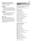 Page 5en
5
Childproof lock (door lock)Door
 lo
ck*
The description of the childproof lock is at  
the back in the envelope. 
* depending on model
Damage
– The appliance may be repaired and 
opened up by a technician only. To do  
this, disconnect the appliance from the 
power supply. Pull out the mains plug 
or switch off the fuse. Turn off the tap.
Disposal
– Make redundant appliances unusable to prevent subsequent accidents. 
– Dispose of the appliance in an  environmentally friendly manner.
ã=Warning...