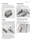 Page 15Utensilsen
15
Cutlery basket 
You should always place cutlery  
unsorted with the points downwards.   
To prevent injuries, place long, pointed  
implements and knives on the knife  
shelf.
Et
a
ge reEtagere *
The etagere and the space underneath  
can be used for small cups and glasses  
or for larger items of cutlery, such as  
wooden spoons or serving cutlery. The  
etagere can be folded up if not required.  
* Depending on the model, a 3-fold  
height adjustment is possible. To do 
this, first place...