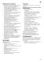 Page 29de29
Elektrischer Anschluss 
– Das Gerät nur an Wechselspannung im 
Bereich von 220 V bis 240 V und  
50 Hz oder 60 Hz über eine 
vorschriftsmäßig installierte Steckdose  
mit Schutzleiter anschließen.  
Erforderliche Absicherung siehe  
Typenschild  9B.
– Die Steckdose muss nahe dem Gerät  und auch nach dem Einbau frei  
zugänglich sein. 
Wenn der Stecker nach dem Einbau  
nicht frei zugänglich ist, muss zur  
Erfüllung der einschlägigen  
Sicherheitsvorschriften 
installationsseitig eine allpolige...