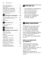 Page 4enIntended use
4
End of programme . . . . . . . . . . . . . . 21 
Automatic switch off /  
interior light . . . . . . . . . . . . . . . . . . .
 . 22
Switching off the appliance . . . . . . . . 22 
Interrupting the programme  . . . . . . . 23 
Terminating the programme . . . . . . . 23 
Changing the programme. . . . . . . . . 23 
Intensive drying . . . . . . . . . . . . . . . . . 23 
2 Cleaning and maintenance . . .  24
Overall condition of the machine  . . . 24 
Special salt and rinse aid . . . . . . ....