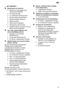 Page 21de21
...
 am Geschirr
Speisereste  am Geschirr .
Geschirr zu eng eingeordnet, Geschirrkorb ˜berf˜llt.
Zu wenig Reiniger .
Zu schwaches Sp˜lprogramm.
Spr˜harmdrehung behindert.
Spr˜harmd˜sen verstopft.
Siebe verstopft.
Siebe falsch eingesetzt.
Abwasserpumpe blockiert.
Oberkorb rechts und links nicht auf gleiche H’he eingestellt.
Tee- oder Lippenstiftreste sind
nicht vollst‚ndig entfernt.
Reiniger mit zu geringer Bleichwirkung.
Zu geringe Sp˜ltemperatur .
Zu wenig / ungeeigneter Reiniger .
Weiûe Flecken am...