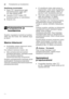 Page 24etPuhastamine ja hooldamine
24
Seadistuse muutmiseks: 
1.
Nupu 3 vajutamisega saab 
intensiivkuivatuse sisse š:‹‚  
või välja lülitada š:‹‹ .
2. Vajutada START-nuppu `.
Seadistusväärtus on salvestatud. 
3. Sulgeda uks.
2 Puhastamine ja 
hooldamine
Puhastamine ja hooldamine
Seadme regulaarne kontroll ja hooldus  
aitab vigu ära hoida. See säästab aega  
ja närve. 
Masina üldseisund
