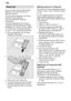 Page 8en
8 Rinse
 aid
As  soon as the rinse-aid refill indicator
lights up on the control panel 
5,
refill with rinse aid. The rinse aid is required for stain-free utensils and clear glasses. Use only rinse aid for domestic dishwashers. Combined detergents with rinse-aid component may be used up to a water hardness of 21  dH (37  fH, 26  Clarke,
3,7 mmol/l) only . If the water hardness
is over 21  dH, rinse-aid must be used.
Open the dispenser 29 by lifting
the plate on the cover .
Carefully pour in the rinse...