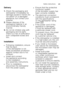 Page 5Safety instructionsen
5
Delivery 
1.
Check the packaging and  
dishwasher immediately for  
damage caused in transit. Do  
not switch on a damaged 
appliance, but contact your  
supplier.
2. Please dispose of the 
packaging material in an  
environmentally friendly 
manner.
3. Do not let children play with  
packaging and its parts.  
There is a risk of suffocation 
from collapsible boxes and  
film.
Installation
