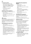 Page 20en
20
To change the setting: 
– Press programme button
3.
Each time the button is pressed,  
the set value increases by one level; 
when the value of ˜:‹ƒ  has been 
reached, the display jumps back  
to ˜:‹‹ . 
– Press START button ). 
The set value is saved. 
– Close the door.
Switching off the appliance
Short time after the end of the programme: 
– Open the door. 
– Switch off ON/OFF switch  (.
– Turn off the tap (not applicable if Aqua- Stop fitted).
– Remove the utensils when they have  cooled down....