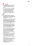Page 13en13
Warnings
Do  not  place small parts for washing
in the tablet collecting tray 
24 ; this
prevents the tablet from dissolving 
evenly.
If you want to add more utensils after the programme has started, do  not
use the tablet collecting tray 
24
as a handle for the upper basket. The tablet could already be there and you will touch the partially dissolvedtablet.
Note
Y ou will obtain optimum rinsing and
drying results by using solo detergents and applying salt and rinse-aid 
separately.  
f programmes...