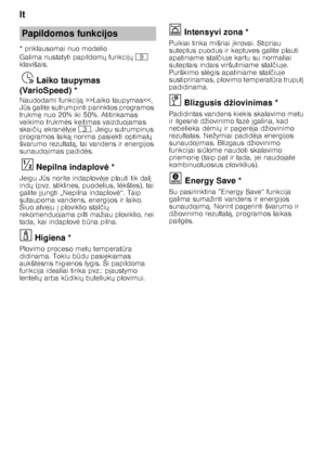 Page 16lt 
16
* priklausomai nuo modelio 
Galima nustatyti papildom
X funkcij X h  
klavišais.
L
aik o tau p
ym as (V a
rio Spe
ed )Ÿ  Laiko taupymas 
(VarioSpeed) * 
Naudodami funkcij ą >>Laiko taupymas