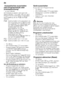 Page 18de 
18
Aut
om at is
ch es a
us sch
alten  /  Innen
be le uc
htun gAutomatisches ausschalten 
nach Programmende oder  
Innenbeleuchtung*
*  je nach Modell 
Um Energie zu sparen, kann sich der  
Geschirrspüler 1 min oder 120 min nach  
Programmende automatisch ausschalten. 
Die Einstellung ist von  ˜:‹‹  bis  ˜:‹ƒ  
wählbar. 
– Tür öffnen. 
– EIN-/AUS-Schalter  ( einschalten.
– Programmtaste  # gedrückt halten 
und START-Taste  ) so lange 
drücken, bis die Ziffernanzeige  •:‹ ... 
anzeigt.
– Beide Tasten...