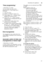 Page 21Operating the applianceen
21
T
im er p
ro gr ammin gTimer programming *
* depending on model 
You can delay the start of the  
programme in 1-hour steps up to  
24 hours. 
1. Close the door.
2. Switch on ON/OFF switch  (.
3. Press button  X + until the digital 
display  )* jumps to  œ:‹‚ .  
4. Press  X + or – button until the 
displayed time corresponds with your  
requirements.
5. Press START button  h, timer 
programming is activated.
6. To delete timer programming, press 
the  X  + or – button until...