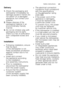 Page 5Safety instructionsen
5
Delivery 
1.
Check the packaging and  
dishwasher immediately for  
damage caused in transit. Do  
not switch on a damaged 
appliance, but contact your  
supplier.
2. Please dispose of the 
packaging material in an  
environmentally friendly 
manner.
3. Do not let children play with  
packaging and its parts.  
There is a risk of suffocation 
from collapsible boxes and  
film.
Installation
