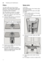 Page 24enCleaning and maintenance
24
Filters 
The filters 
1Z keep large foreign 
objects in the rinsing water away from  
the pump. These foreign objects may  
occasionally block the filters. 
The filter system consists of a coarse  
filter, a flat fine filter and a microfilter. 
1. After each washing cycle check the  
filters for residue.
2. Unscrew filter cylinder as illustrated  
and take out filter system.
3. Remove any residue and clean filters 
under running water.
4. Re-install filter system in reverse...