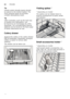 Page 14enUtensils
14
Tip 
Heavily soiled utensils (pans) should  
be placed in the bottom basket. The  
more powerful spray jet provides  
a better dishwashing result. 
Tip 
Other examples, such as the best way  
of loading your dishwasher, can  
be found on our homepage as a free 
download. The corresponding Internet  
address can be found on the back page  
of these instructions for use. 
Cutlery drawer 
Arrange the cutlery in the cutlery drawer  
1
 as illustrated. Separately arranged 
cutlery is easier to...