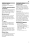 Page 15en
15
* depending on model 
Additional options can be set with the  
buttons 
8.
Express
 W
ash
/ S
peed
 P
e
rf
ec
t (
Var
io
Speed)Ÿ  Express Wash/ Speed Perfect/
(VarioSpeed) *
This function can reduce the running time  
by approx. 20% to 50% depending on the  
selected rinse programme. To obtain  
optimum cleaning and drying results at a 
reduced running time, water and energy  
consumption are increased.
Ï  Intensive zone *Inte
ns
iv
e
 z
on e
Perfect for a mixed load. You can wash  
very soiled...