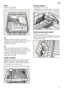 Page 11en
11
Pans
Bottom basket 1Z
Tip 
Heavily soiled utensils (pans) should  
be placed in the bottom basket. The more 
powerful spray jet provides a better  
dishwashing result. 
Tip 
Other examples, such as the best way  
of loading your dishwasher, can be found 
on our homepage as a free download. The 
corresponding Internet address can  
be found on the back page of these  
instructions for use.
Cutlery drawer
Arrange the cutlery in the cutlery drawer  
1  as illustrated. Separately arranged 
cutlery is...